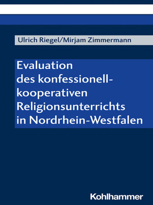 cover image of Evaluation des konfessionell-kooperativen Religionsunterrichts in Nordrhein-Westfalen